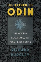 book The return of Odin: the modern renaissance of pagan imagination