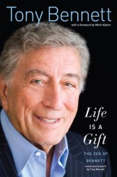 book Life is a gift: the zen of Bennett