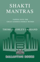 book Shakti Mantras: Tapping into the Great Goddess Energy Within