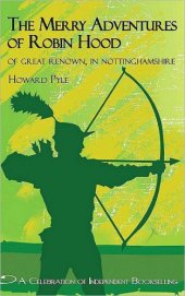 book The merry adventures of Robin Hood: of great renown, in Nottinghamshire