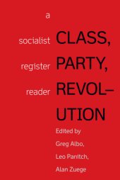 book Class, party and revolution: a socialist register reader