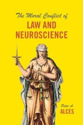 book The Moral Conflict of Law and Neuroscience