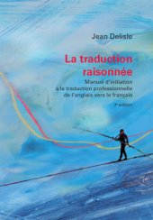 book La traduction raisonnée: manuel d'initiation à la traduction professionnelle de l'anglais vers le franç̂ais