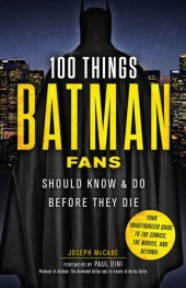 book 100 Things Batman Fans Should Know & Do Before They Die