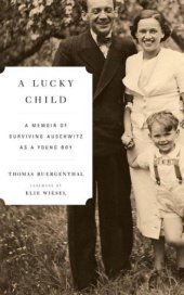 book A Lucky Child: A Memoir of Surviving Auschwitz as a Young Boy