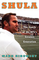 book Shula: the coach of the NFL's greatest generation