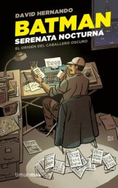 book Batman: serenata nocturna: el origen del Caballero Oscuro