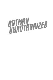 book Batman Unauthorized: Vigilantes, Jokers, and Heroes in Gotham City