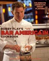 book Bobby Flay's Bar Americain Cookbook: Celebrate America's Great Flavors