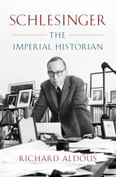 book Schlesinger: the imperial historian