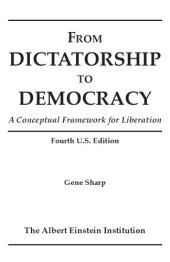 book From dictatorship to democracy: a conceptual framework for liberation