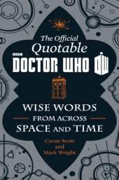 book Wise words from across space and time: the official quotable Doctor Who