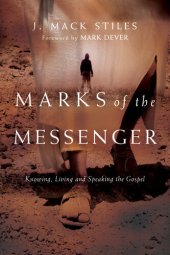 book Marks of the Messenger: Knowing, Living and Speaking the Gospel