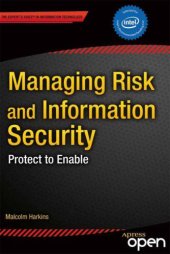 book Managing risk and information security: protect to enable