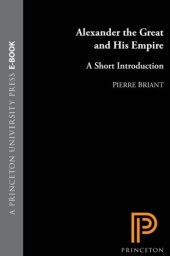 book Alexander the Great and his empire: a short introduction