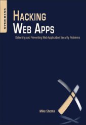 book Hacking web apps: detecting and preventing web application security problems