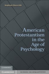 book American Protestantism in the age of psychology