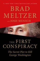 book The First Conspiracy: The Secret Plot to Kill George Washington