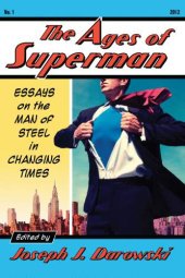 book Ages of Superman: Essays on the Man of Steel in Changing Times Reba