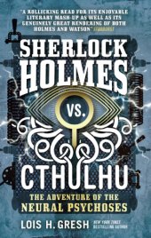 book Sherlock Holmes vs. Cthulhu: the adventure of the neural psychoses