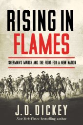 book Rising in flames: Sherman's March and the fight for a new nation