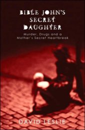 book Bible John's Secret Daughter: Murder, Drugs and a Mother's Secret Heartbreak