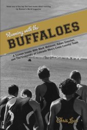 book Running with the Buffaloes: a season inside with Mark Wetmore, Adam Goucher, and the University of Colorado men's cross country team