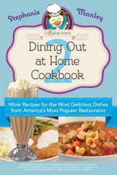 book Copykat.com's dining out at home cookbook 2: more recipes for the most delicious dishes from America's most popular restaurants