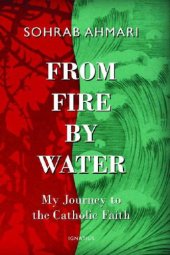 book From fire, by water: my journey to the Catholic faith