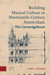 book Building musical culture in nineteenth-century Amsterdam: the Concertgebouw