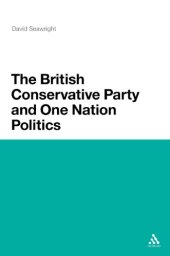 book The British Conservative Party and one nation politics