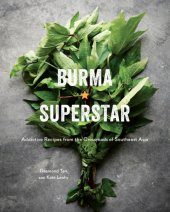 book Burma Superstar: addictive recipes from a beloved San Francisco Bay area restaurant