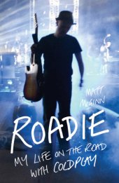 book Roadie: my life on the road with Coldplay