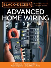 book Advanced home wiring: DC circuits, transfer switches, panel upgrades, circuit maps