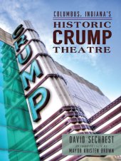 book Columbus Indiana's Historic Crump Theatre