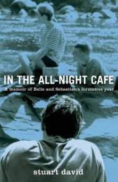 book In the all-night café: a memoir of Belle and Sebation's formative year