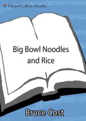 book Big bowl: noodles and rice: fresh Asian cooking from the renowned restaurant