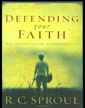 book Defending your faith: an introduction to apologetics