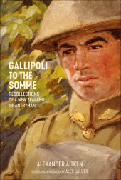 book Gallipoli to the Somme: recollections of a New Zealand infantryman