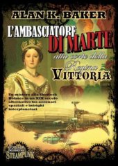 book Baker Alan: 2011: L'Ambasciatore di Marte alla corte della Regina Vittoria: 60