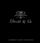 book Death & Co: Modern Classic Cocktails, with More than 500 Recipes