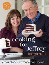 book Cooking for Jeffrey: A Barefoot Contessa Cookbook