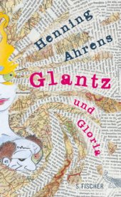 book Glantz und Gloria ''Ein Trip. Mit Illustrationen des Autors''