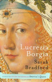 book Lucrezia Borgia: Life, Love and Death in Renaissance Italy