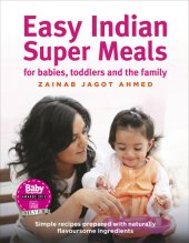 book Easy Indian super meals: simple recipes prepared with naturally flavoursome ingredients