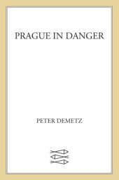 book Prague in danger: the years of German occupation, 1939-45: memories and history, terror and resistance, theater and jazz, film and poetry, politics and war