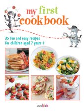 book My first cookbook: 35 easy and fun recipes for children aged 7 years+