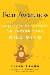 book Bear awareness: questions and answers on taming your wild mind