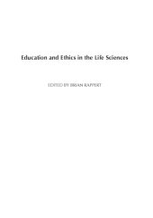 book Education and ethics in the life sciences: strengthening theprohibition of biological weapons