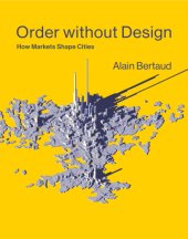 book Order without design: how markets shape cities